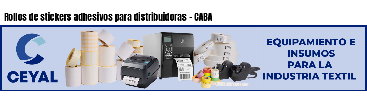 Rollos de stickers adhesivos para distribuidoras - CABA