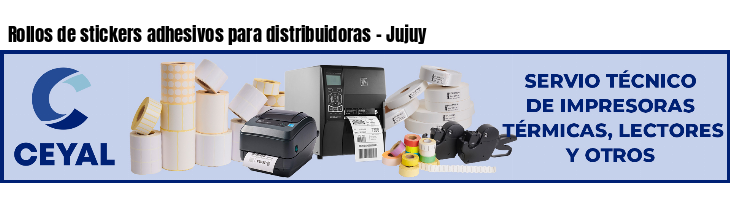 Rollos de stickers adhesivos para distribuidoras - Jujuy