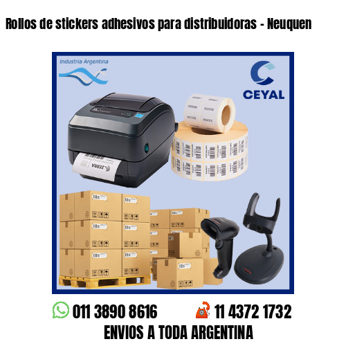 Rollos de stickers adhesivos para distribuidoras – Neuquen