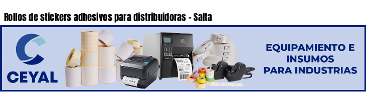 Rollos de stickers adhesivos para distribuidoras - Salta