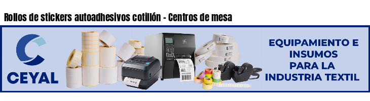 Rollos de stickers autoadhesivos cotillón - Centros de mesa