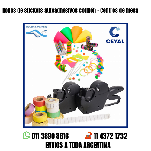Rollos de stickers autoadhesivos cotillón – Centros de mesa