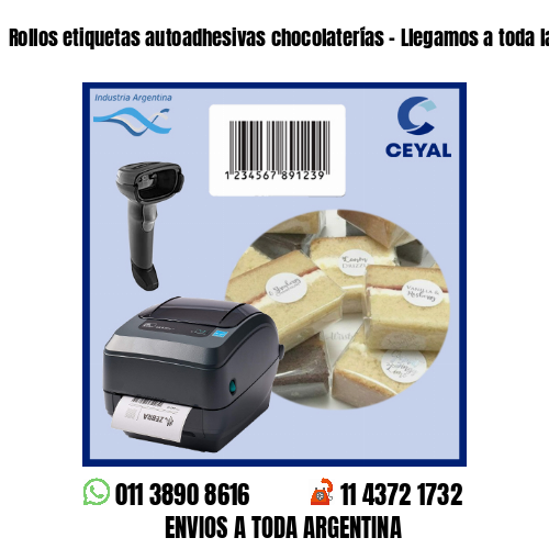 Rollos etiquetas autoadhesivas chocolaterías – Llegamos a toda la Argentina!