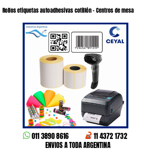 Rollos etiquetas autoadhesivas cotillón – Centros de mesa