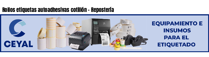 Rollos etiquetas autoadhesivas cotillón - Repostería