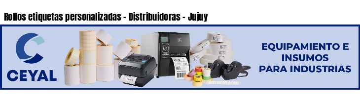 Rollos etiquetas personalizadas - Distribuidoras - Jujuy