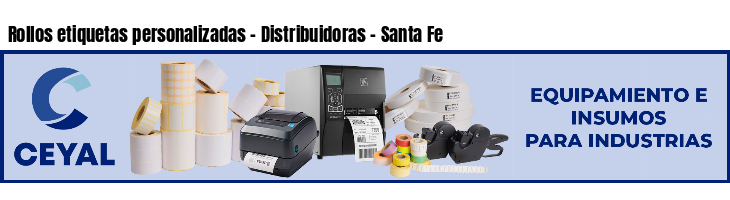 Rollos etiquetas personalizadas - Distribuidoras - Santa Fe