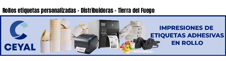 Rollos etiquetas personalizadas - Distribuidoras - Tierra del Fuego