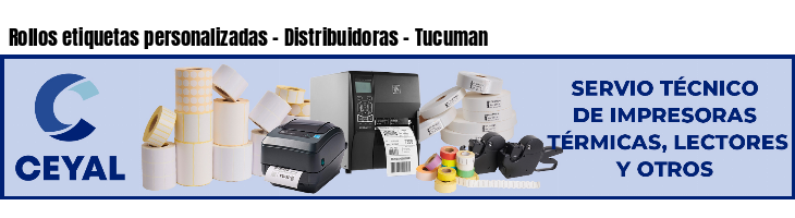 Rollos etiquetas personalizadas - Distribuidoras - Tucuman
