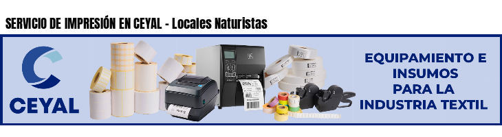 SERVICIO DE IMPRESIÓN EN CEYAL - Locales Naturistas
