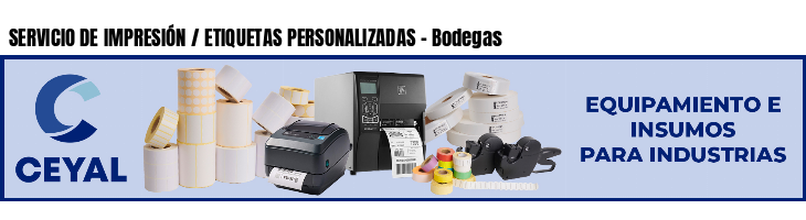 SERVICIO DE IMPRESIÓN / ETIQUETAS PERSONALIZADAS - Bodegas