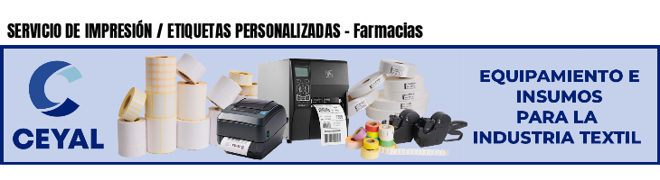 SERVICIO DE IMPRESIÓN / ETIQUETAS PERSONALIZADAS - Farmacias
