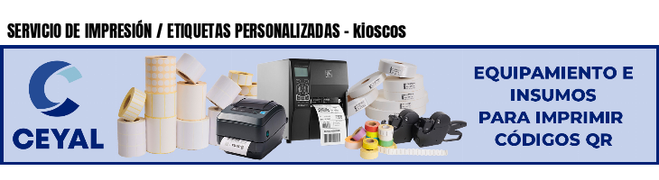 SERVICIO DE IMPRESIÓN / ETIQUETAS PERSONALIZADAS - kioscos