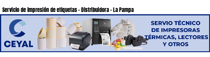 Servicio de impresión de etiquetas - Distribuidora - La Pampa
