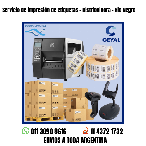 Servicio de impresión de etiquetas – Distribuidora – Rio Negro
