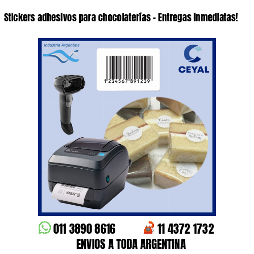 Stickers adhesivos para chocolaterías – Entregas inmediatas!