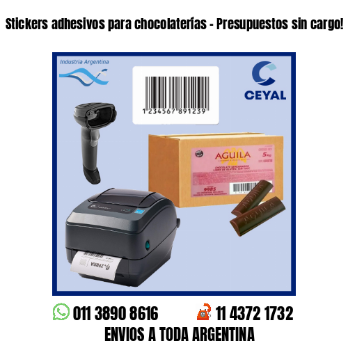 Stickers adhesivos para chocolaterías – Presupuestos sin cargo!