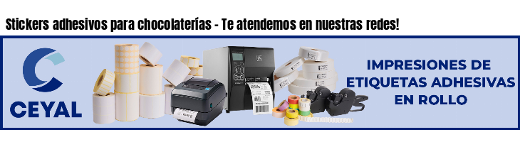 Stickers adhesivos para chocolaterías - Te atendemos en nuestras redes!