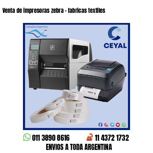Venta de impresoras zebra – fabricas textiles