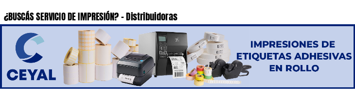 ¿BUSCÁS SERVICIO DE IMPRESIÓN? - Distribuidoras