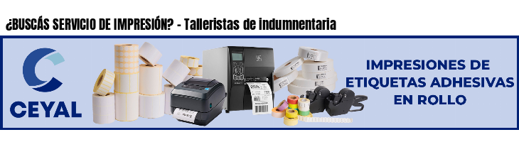 ¿BUSCÁS SERVICIO DE IMPRESIÓN? - Talleristas de indumnentaria