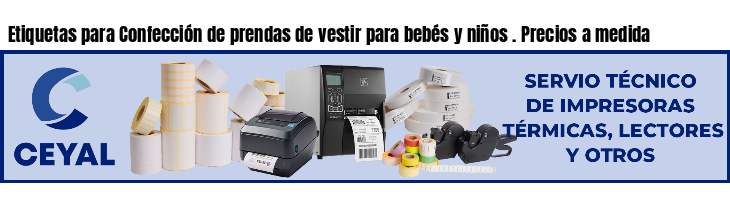 Etiquetas para Confección de prendas de vestir para bebés y niños . Precios a medida