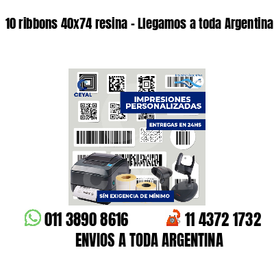 10 ribbons 40x74 resina - Llegamos a toda Argentina