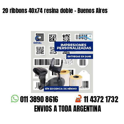 20 ribbons 40x74 resina doble - Buenos Aires