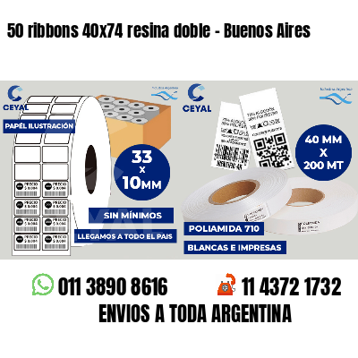 50 ribbons 40x74 resina doble - Buenos Aires