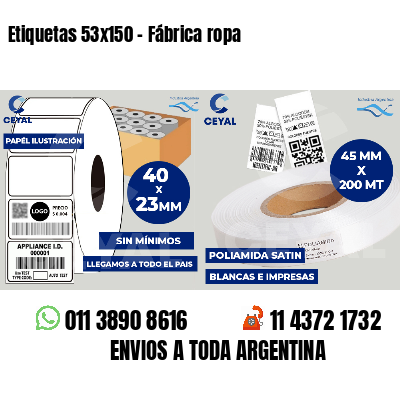 Etiquetas 53x150 - Fábrica ropa