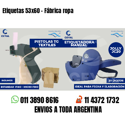 Etiquetas 53x60 - Fábrica ropa