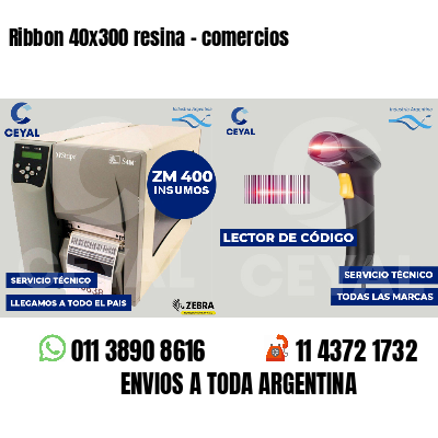 Ribbon 40x300 resina - comercios