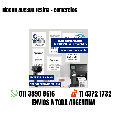 Ribbon 40x300 resina - comercios