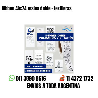 Ribbon 40x74 resina doble - textileras