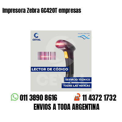 Impresora Zebra GC420T empresas