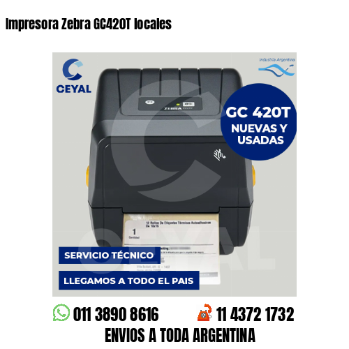 Impresora Zebra GC420T locales
