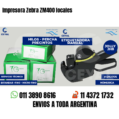 Impresora Zebra ZM400 locales