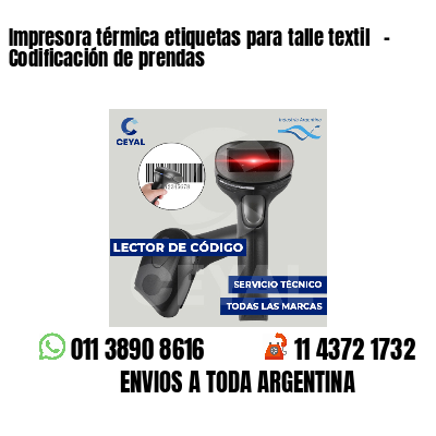 Impresora térmica etiquetas para talle textil   - Codificación de prendas
