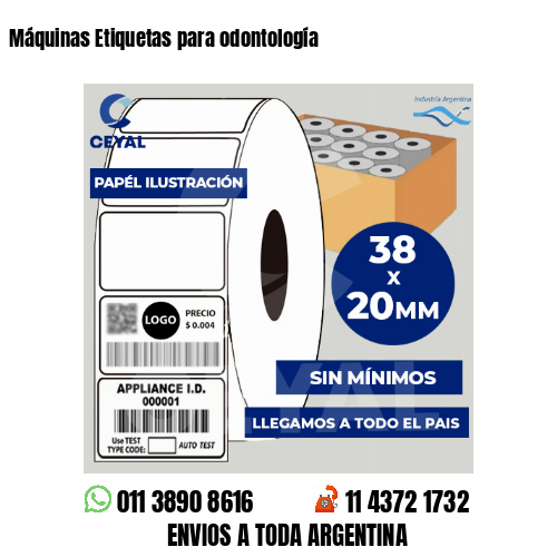 Máquinas Etiquetas para odontología