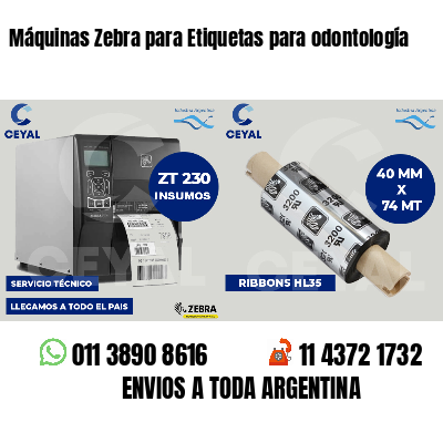 Máquinas Zebra para Etiquetas para odontología