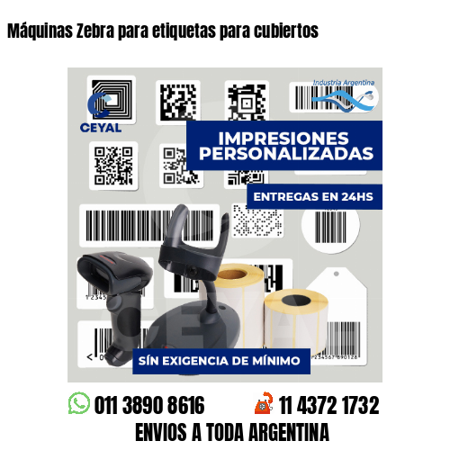 Máquinas Zebra para etiquetas para cubiertos
