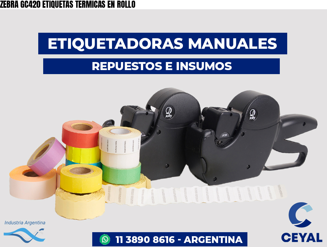 ZEBRA GC420 ETIQUETAS TERMICAS EN ROLLO