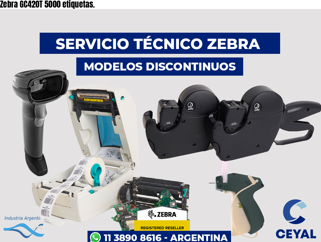 Zebra GC420T 5000 etiquetas.
