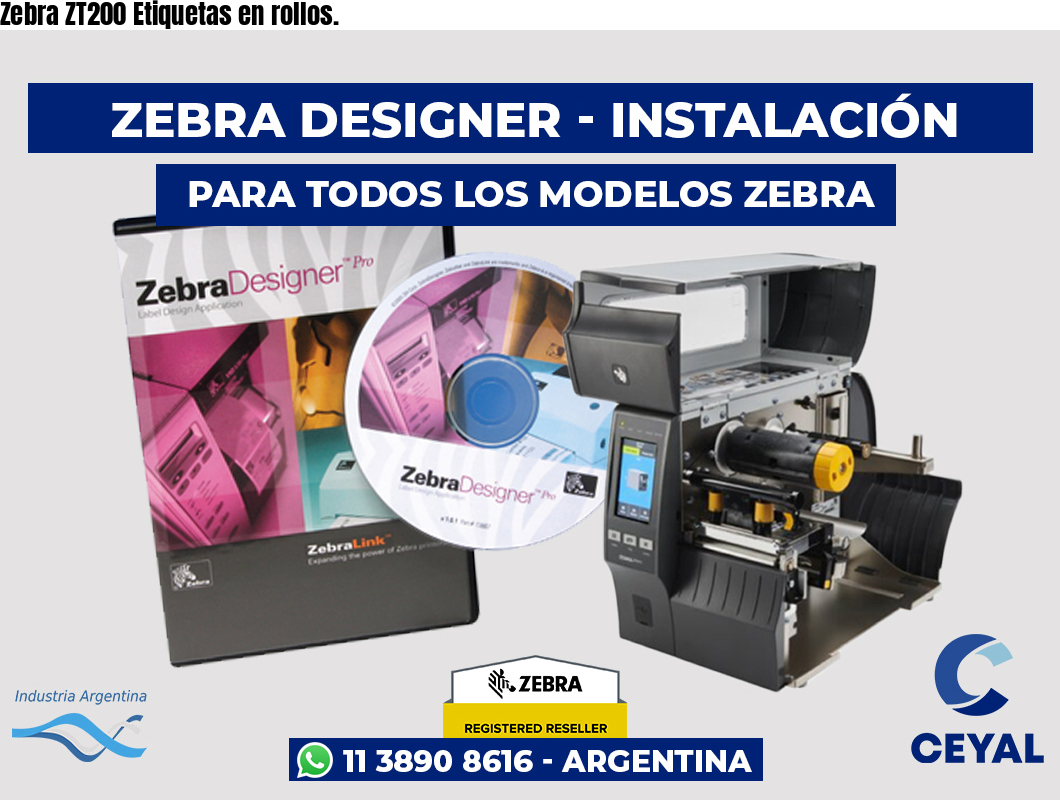 Zebra ZT200 Etiquetas en rollos.
