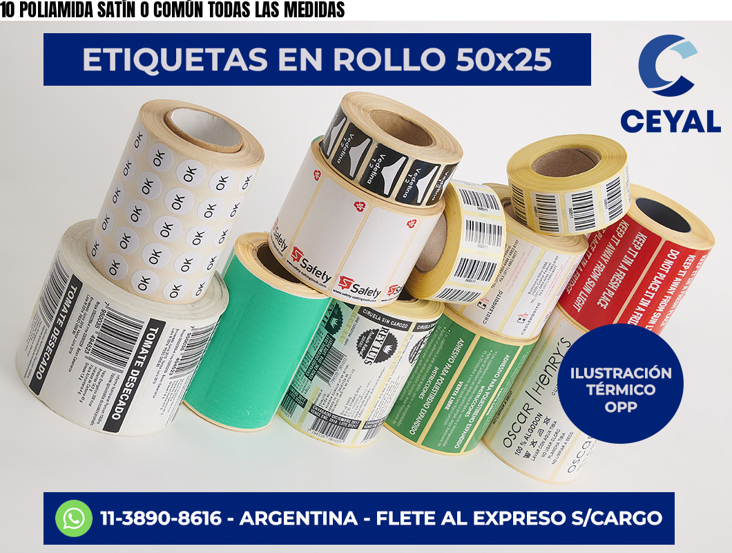 10 POLIAMIDA SATÍN O COMÚN TODAS LAS MEDIDAS