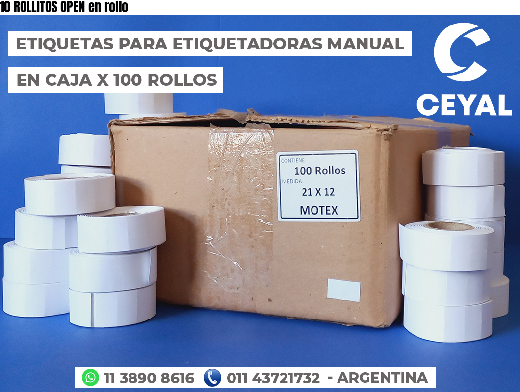 10 ROLLITOS OPEN en rollo