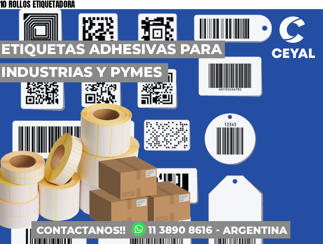 10 ROLLOS ETIQUETADORA