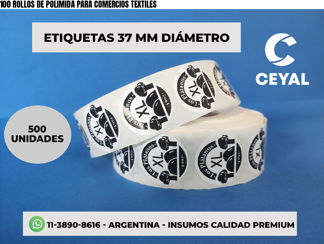 100 ROLLOS DE POLIMIDA PARA COMERCIOS TEXTILES