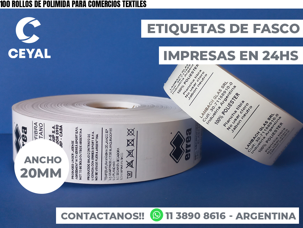 100 ROLLOS DE POLIMIDA PARA COMERCIOS TEXTILES