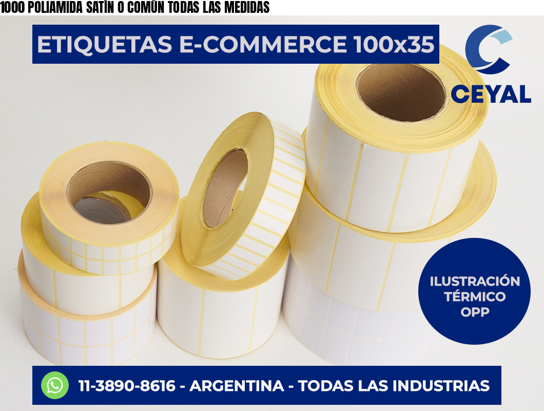 1000 POLIAMIDA SATÍN O COMÚN TODAS LAS MEDIDAS